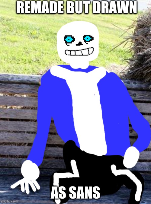 Big boi sans | REMADE BUT DRAWN; AS SANS | image tagged in memes,waiting skeleton | made w/ Imgflip meme maker