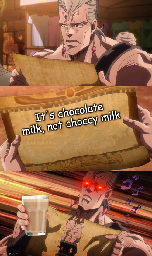 JoJo Scroll Of Truth | It's chocolate milk, not choccy milk | image tagged in jojo scroll of truth | made w/ Imgflip meme maker