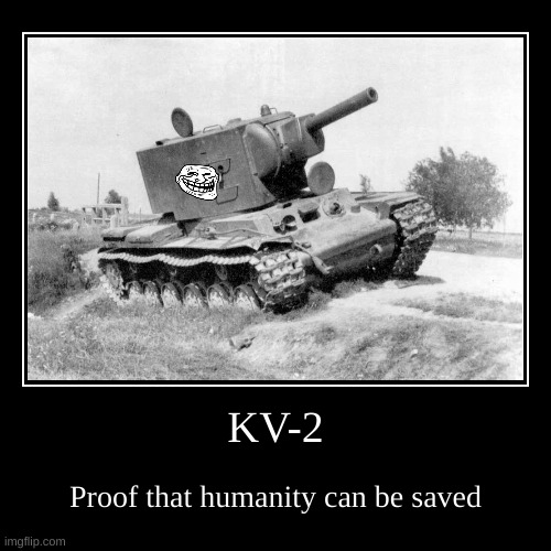 KV-2 | image tagged in funny,demotivationals | made w/ Imgflip demotivational maker