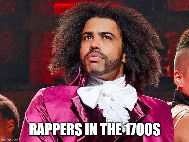 Daveed Diggs | RAPPERS IN THE 17OOS | image tagged in daveed diggs | made w/ Imgflip meme maker