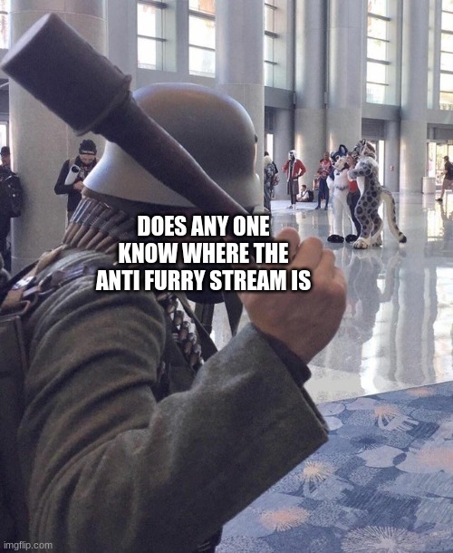 dont ask im trying to find the gaming division | DOES ANY ONE KNOW WHERE THE ANTI FURRY STREAM IS | image tagged in grenade | made w/ Imgflip meme maker