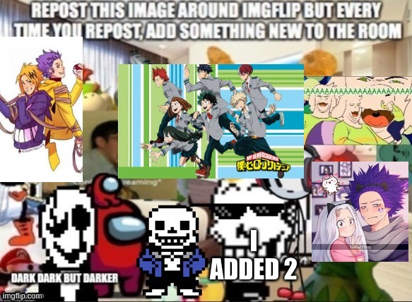 I ADDED 2 | image tagged in my hero academia,undertale,among us | made w/ Imgflip meme maker