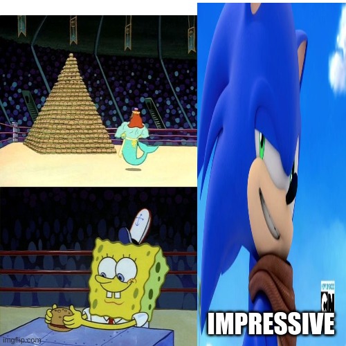Boom Sonic's Reaction To A Stack Of Burgers | IMPRESSIVE | image tagged in spongebob,sonic | made w/ Imgflip meme maker
