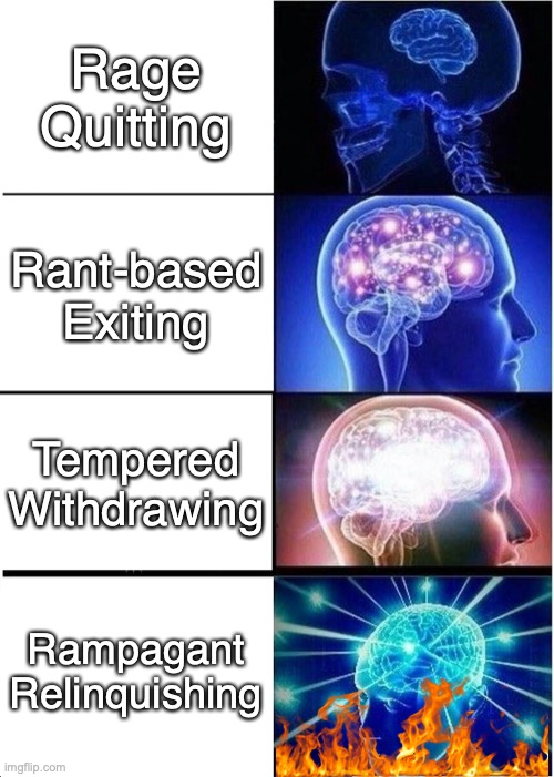 Rage Quit Meme Generator - Imgflip