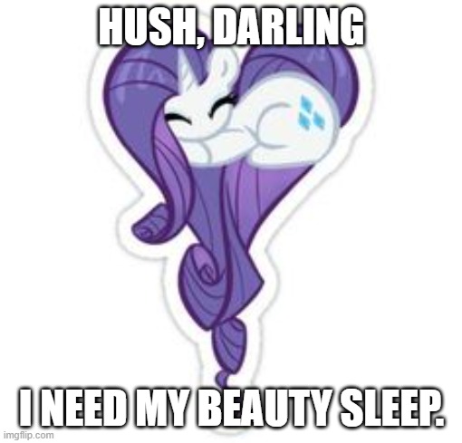 Rarity Sleeping | HUSH, DARLING; I NEED MY BEAUTY SLEEP. | image tagged in rarity,sleeping,cute,adorable,heart,heartshaped mlp | made w/ Imgflip meme maker