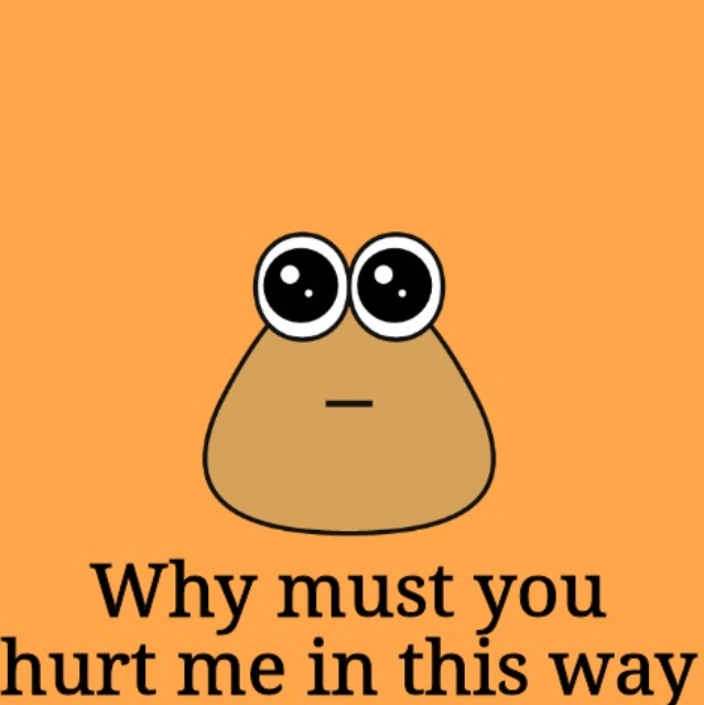 Pou alien why must you hurt me in this way Blank Meme Template
