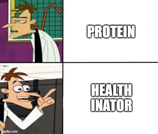 Health Inator | PROTEIN; HEALTH INATOR | image tagged in drake but it's doofenshmirtz | made w/ Imgflip meme maker