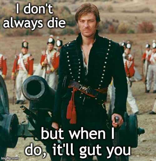 I don't always die but when I do, it'll gut you | made w/ Imgflip meme maker