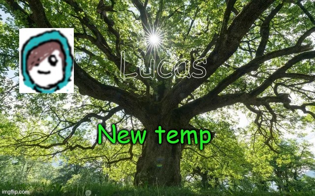 Its air time | New temp | image tagged in lucas | made w/ Imgflip meme maker