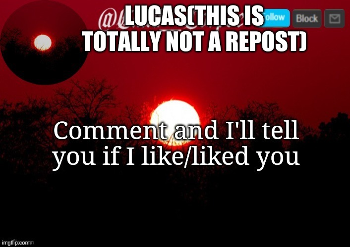LUCAS(THIS IS TOTALLY NOT A REPOST) | made w/ Imgflip meme maker
