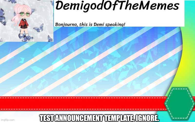 TEST ANNOUNCEMENT TEMPLATE, IGNORE. | made w/ Imgflip meme maker