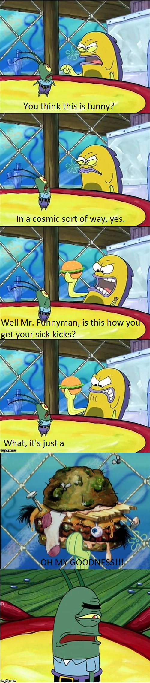 Well Mr. Funnyman Is This How You Get Your Sick Kicks Blank Meme Template