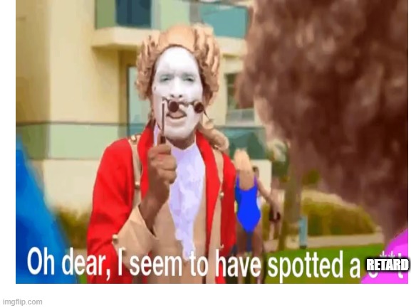 RETARD | made w/ Imgflip meme maker