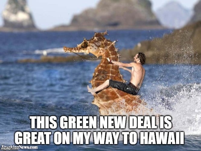 green new deal | image tagged in global warming | made w/ Imgflip meme maker