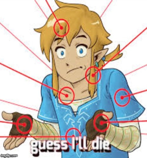guess i'll die link | image tagged in guess i'll die link | made w/ Imgflip meme maker