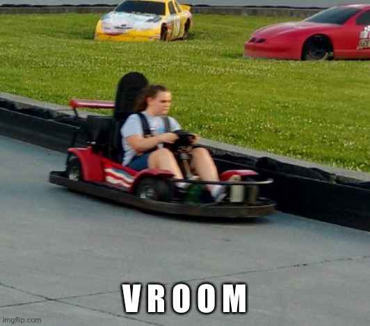 Vroom | V R O O M | image tagged in vroom | made w/ Imgflip meme maker