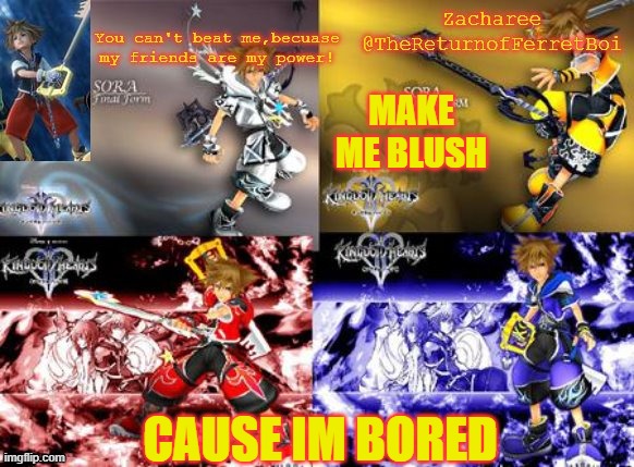 no slapping and no putting on blush | MAKE ME BLUSH; CAUSE IM BORED | image tagged in new temp lol | made w/ Imgflip meme maker