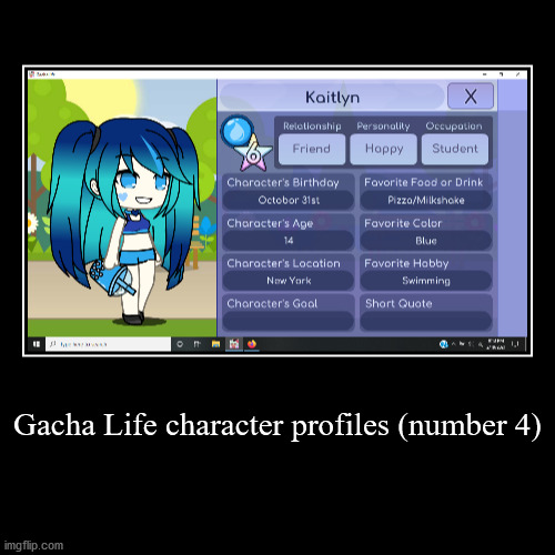 Gacha Life character profiles (part 4) | image tagged in funny,demotivationals,gacha life | made w/ Imgflip demotivational maker