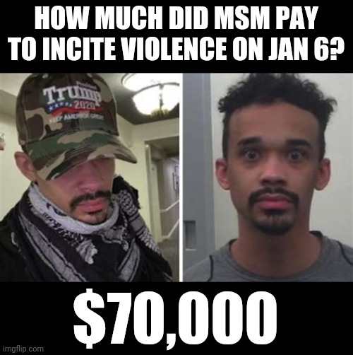 John Sullivan had contracts with CNN and NBC the morning of Jan 6 | HOW MUCH DID MSM PAY TO INCITE VIOLENCE ON JAN 6? $70,000 | image tagged in antifa,january | made w/ Imgflip meme maker
