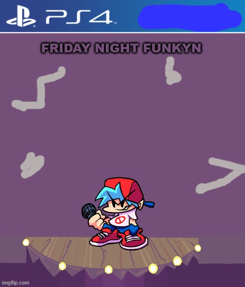 fnf | FRIDAY NIGHT FUNKYN | image tagged in ps4 case | made w/ Imgflip meme maker