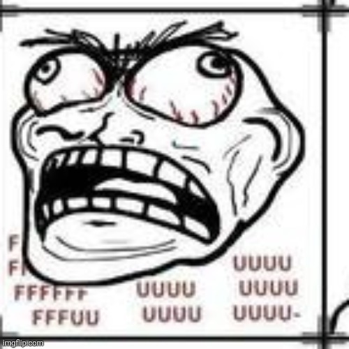 Enraged Trollface | image tagged in enraged trollface | made w/ Imgflip meme maker