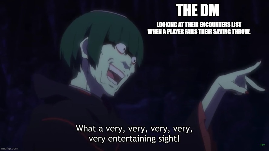 Archbishop of Sloth | DM | THE DM; LOOKING AT THEIR ENCOUNTERS LIST WHEN A PLAYER FAILS THEIR SAVING THROW. | image tagged in rezero | made w/ Imgflip meme maker