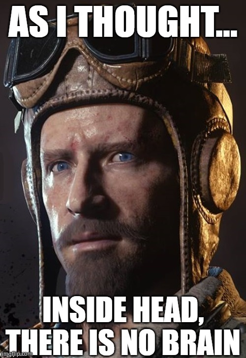 Inside head there is no brain | made w/ Imgflip meme maker