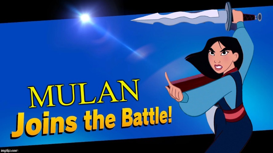 Disney smash...21 | MULAN | image tagged in super smash bros,mulan | made w/ Imgflip meme maker