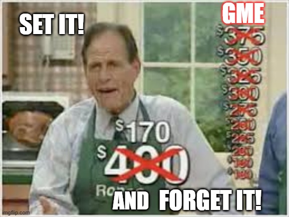 GME; SET IT! FORGET IT! AND | made w/ Imgflip meme maker