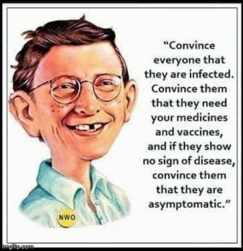 image tagged in memes,politics,covid19,funny,bill gates,vaccines | made w/ Imgflip meme maker