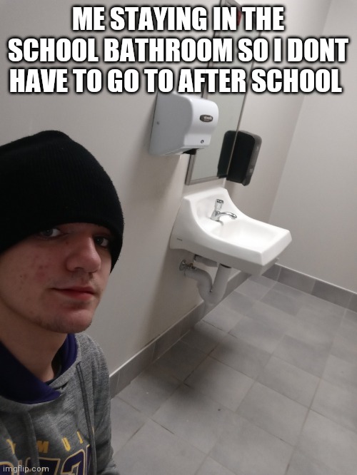 High Quality Me and the bathroom Blank Meme Template