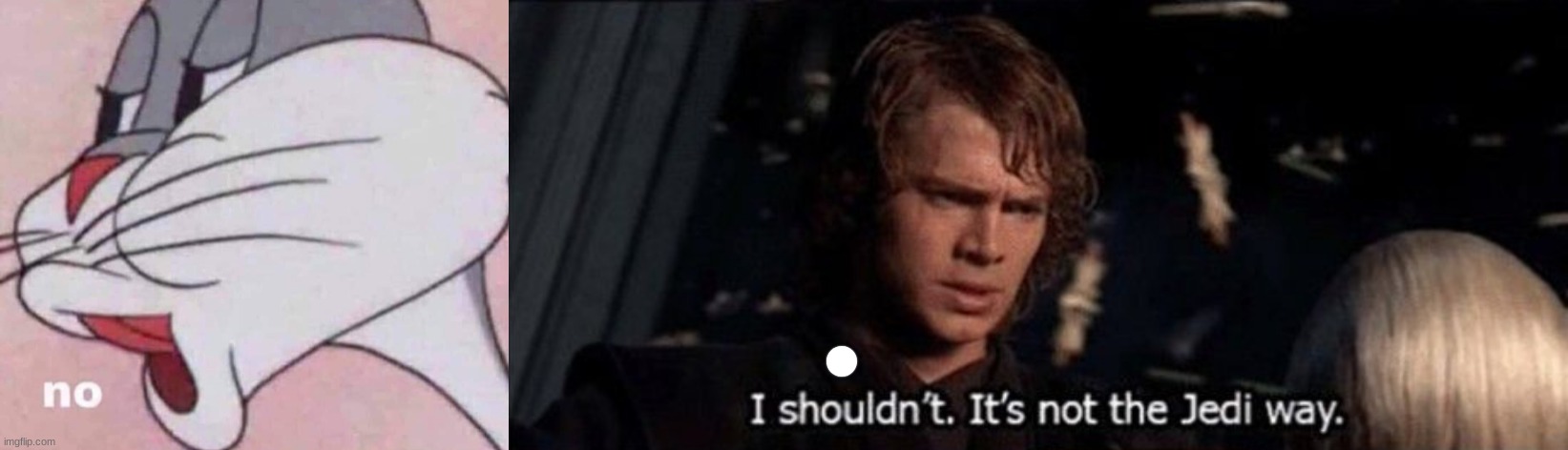 https://imgflip.com/memegenerator/300321985/No-I-Shouldnt-its-not-the-Jedi-Way | image tagged in no i shouldn't it's not the jedi way | made w/ Imgflip meme maker
