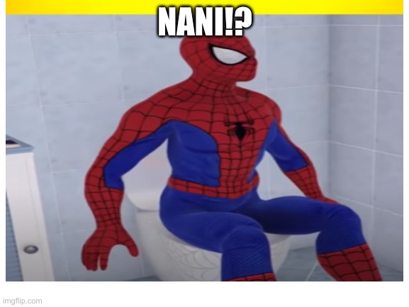 sbooberman on the toilet | NANI!? | image tagged in funny | made w/ Imgflip meme maker