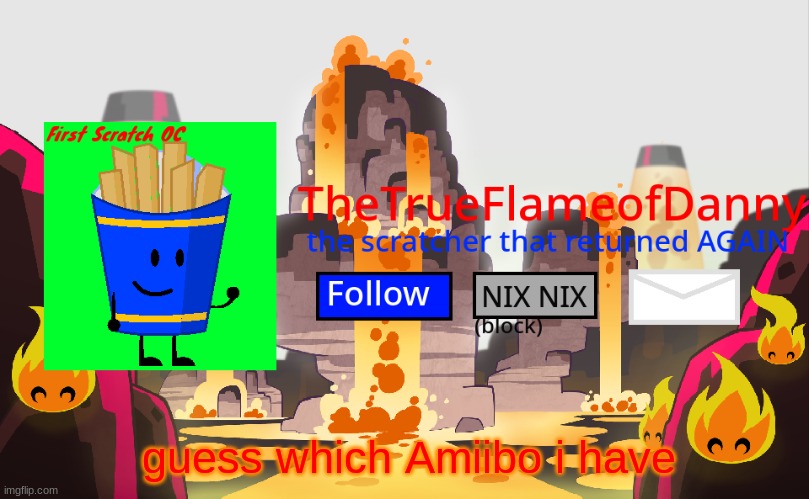 i only have one so.. | guess which Amiibo i have | image tagged in thetrueflameofdanny announcements | made w/ Imgflip meme maker