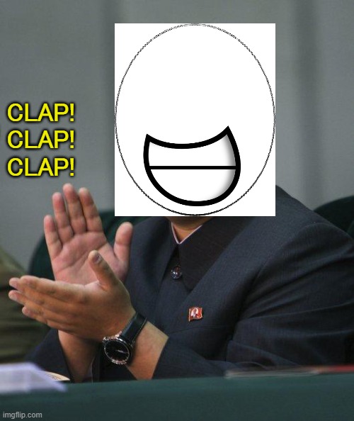 Kim Jong Un | CLAP! CLAP! CLAP! | image tagged in kim jong un | made w/ Imgflip meme maker