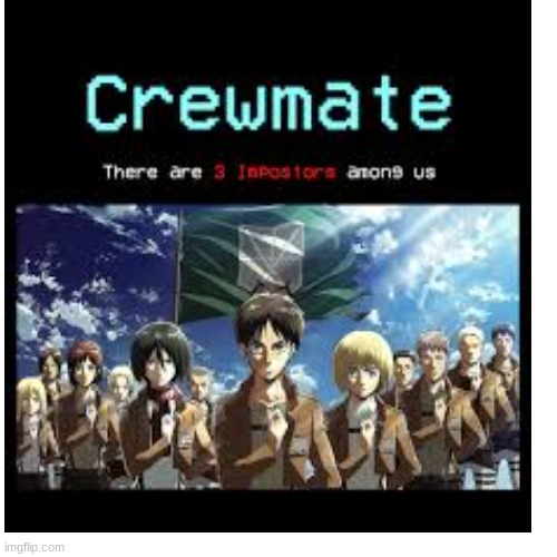 The resemblance XD | image tagged in attack on titan,among us | made w/ Imgflip meme maker