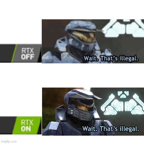 R T X | image tagged in rtx on and off | made w/ Imgflip meme maker