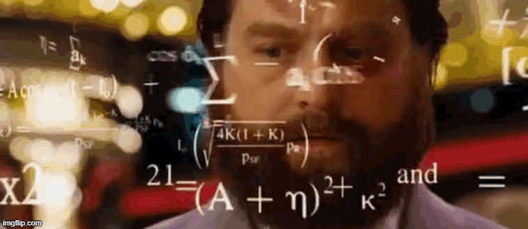 Calculationg Meme | image tagged in calculationg meme | made w/ Imgflip meme maker