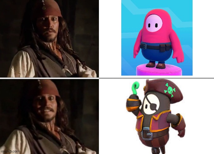 I'LL TAKE THE PIRATE | image tagged in memes,pirate,jack sparrow,pirates of the caribbean,fallguys,fall guys | made w/ Imgflip meme maker