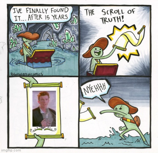 Scroll of truth but.. | image tagged in memes,the scroll of truth | made w/ Imgflip meme maker