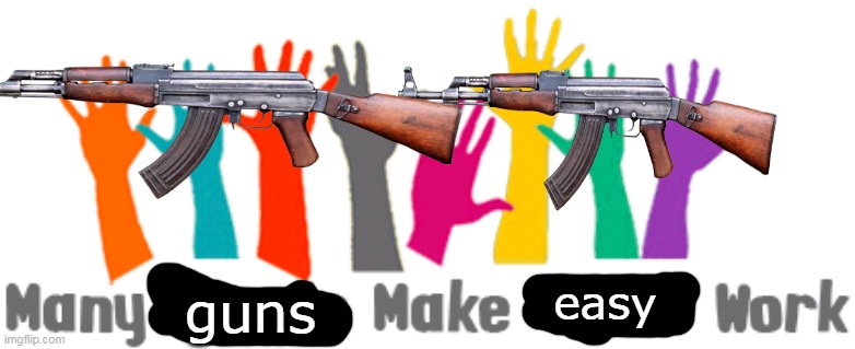 guns easy | made w/ Imgflip meme maker