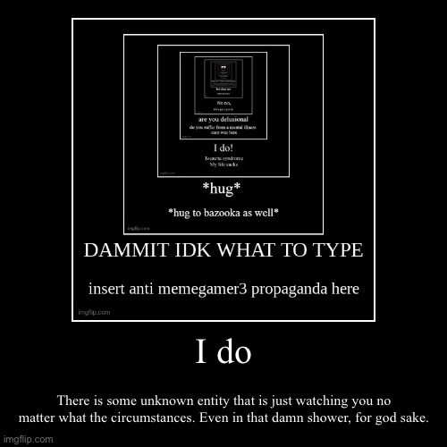 image tagged in funny,demotivationals | made w/ Imgflip demotivational maker