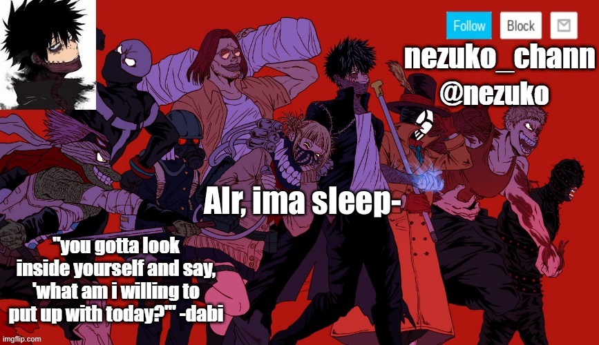 nezuko_channs announcement temp | Alr, ima sleep- | image tagged in nezuko_channs announcement temp | made w/ Imgflip meme maker