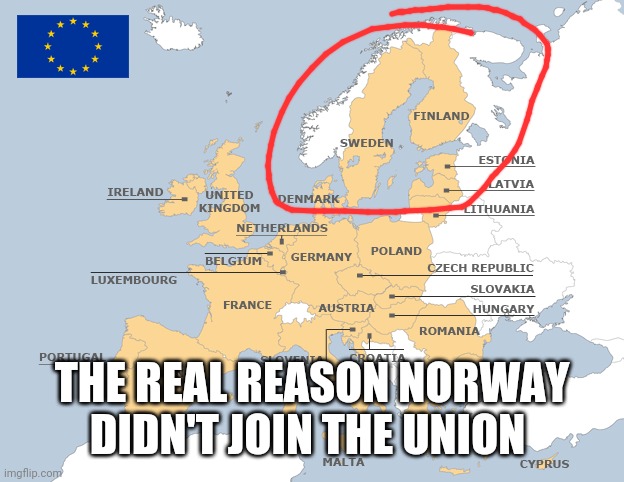 Say done when you see it (since apparently this is illegal in the sexjokes stream qwq) | THE REAL REASON NORWAY DIDN'T JOIN THE UNION | made w/ Imgflip meme maker