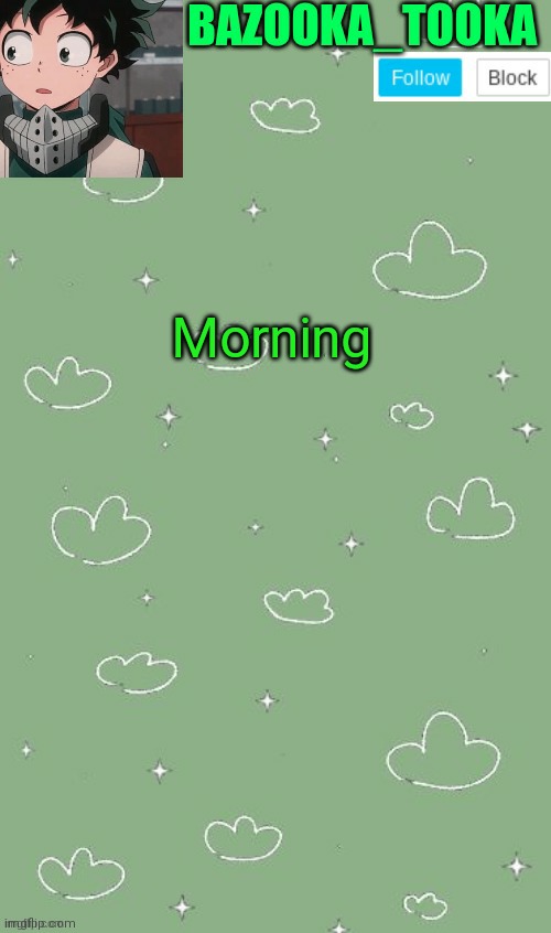 An amazing announcement template | Morning | image tagged in an amazing announcement template | made w/ Imgflip meme maker