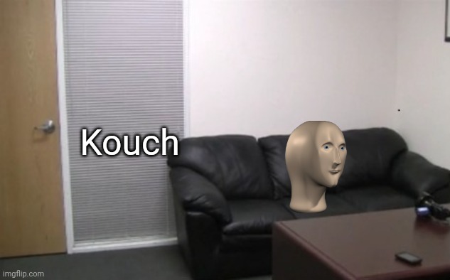 casting couch | Kouch | image tagged in casting couch | made w/ Imgflip meme maker