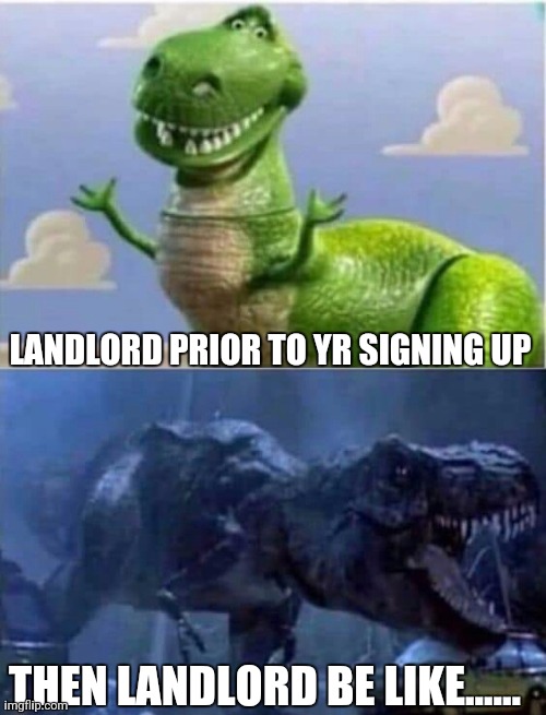 Landlords | LANDLORD PRIOR TO YR SIGNING UP; THEN LANDLORD BE LIKE...... | image tagged in current objective survive | made w/ Imgflip meme maker