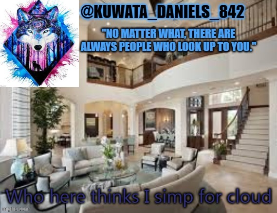((FYI I dont | Who here thinks I simp for cloud | image tagged in kuwata template | made w/ Imgflip meme maker