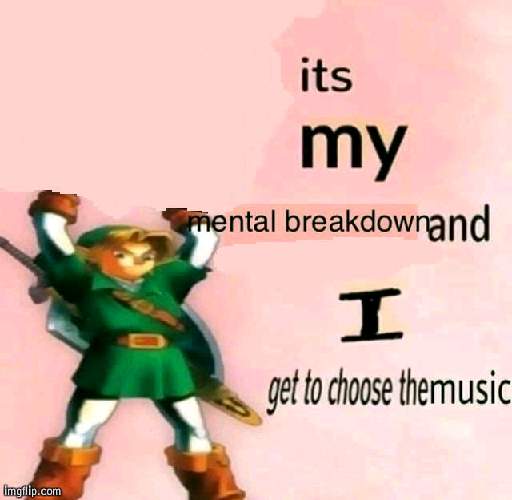 new temp | image tagged in its my mental breakdown | made w/ Imgflip meme maker
