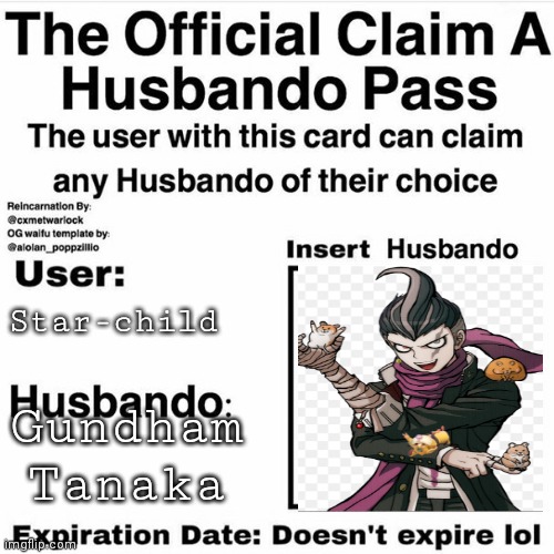 *Signature look of superiority* | Star-child; Gundham Tanaka | image tagged in claim your husbando | made w/ Imgflip meme maker